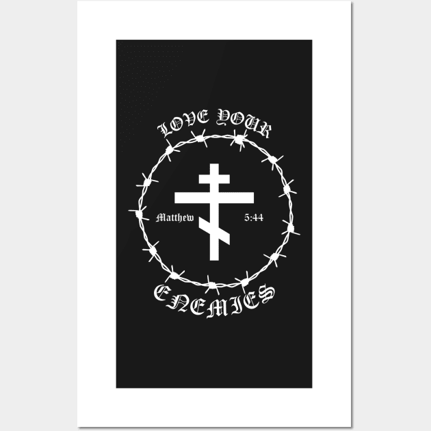 Love Your Enemies Matthew 5:44 Orthodox Cross Barbed Wire Punk Wall Art by thecamphillips